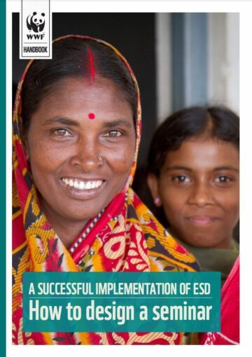how-to-design-a-seminar Två kvinnor, en äldre och en yngre, båda med mörk hy och leende, den äldre bär färgstark traditionell klädsel och en röd prick i pannan. Text: "A successful implementation of ESD. How to design a seminar". WWF-logotyp i övre vänstra hörnet.
