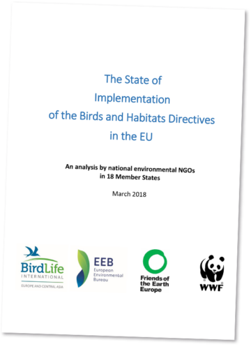 Omslag till rapport om genomförandet av EU:s fågel- och habitatdirektiv, med titel, underrubrik, datum och fyra NGO-logotyper. Text i bilden: The State of Implementation of the Birds and Habitats Directives in the EU An analysis by national environmental NGOs in 18 Member States March 2018
