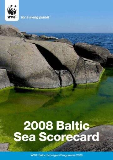 Baltic Sea Scorecard 2008 – WWF Baltic Ecoregion Programme Baltic Sea Scorecard 2008 - WWF Baltic Ecoregion Programme