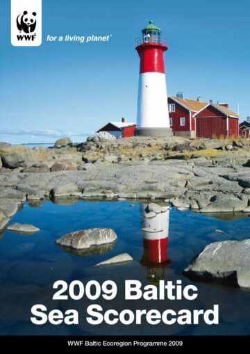 Baltic Sea Scorecard 2009 – WWF Baltic Ecoregion Programme Baltic Sea Scorecard 2009 - WWF Baltic Ecoregion Programme