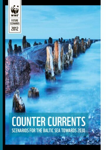Counter Currents – Scenarios for the Baltic Sea Towards 2030 Counter Currents - Scenarios for the Baltic Sea Towards 2030