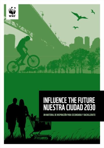 Person på cykel under bro och skog, skuggor av två personer sitter; text: "INFLUENCE THE FUTURE NUESTRA CIUDAD 2030 UN MATERIAL DE INSPIRACIÓN PARA SECUNDARIA Y BACHILLERATO". WWF-logotyp i övre vänstra hörnet.